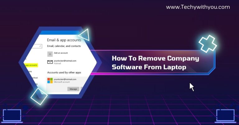 How To Remove Company Software From Laptop