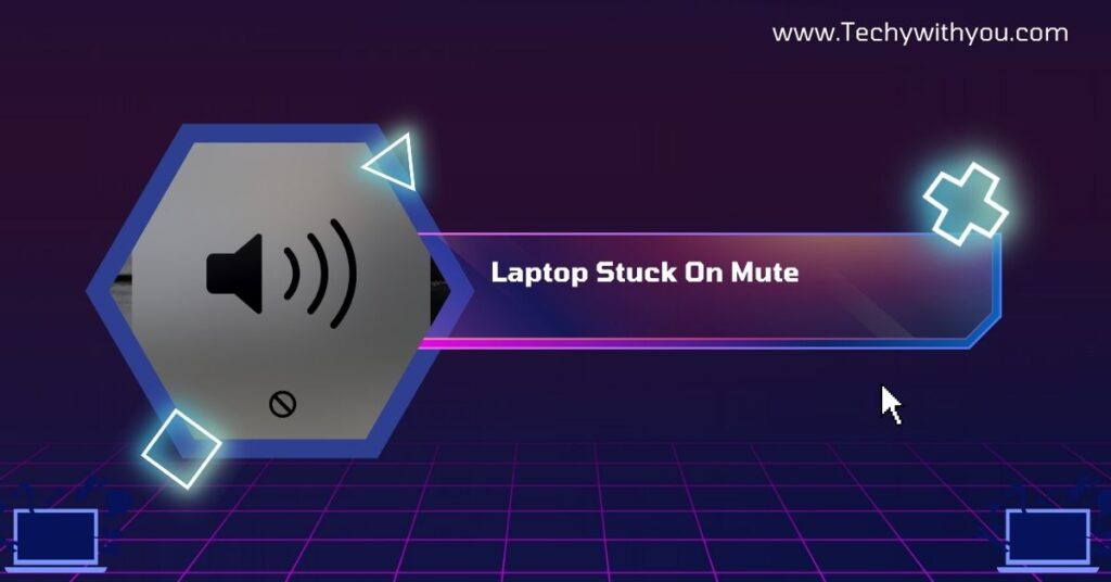 Laptop Stuck On Mute